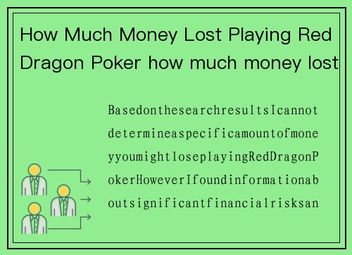 How Much Money Lost Playing Red Dragon Poker how much money lost playing red dragon poker